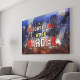 Nobody Cares Work Harder Canvas Prints Wall Art - Painting Canvas,Office Business Motivation Art, Wall Decor