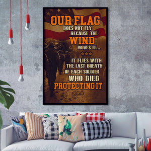 Our Flag Does Not Fly Because The Wind Moves Itgift For Veteran Framed Art Prints Wall Decor - Painting Prints, Veteran Gift