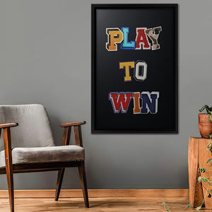 Play to win - Motivation Canvas, Canvas Wall Art, Framed Canvas, Canvas Art