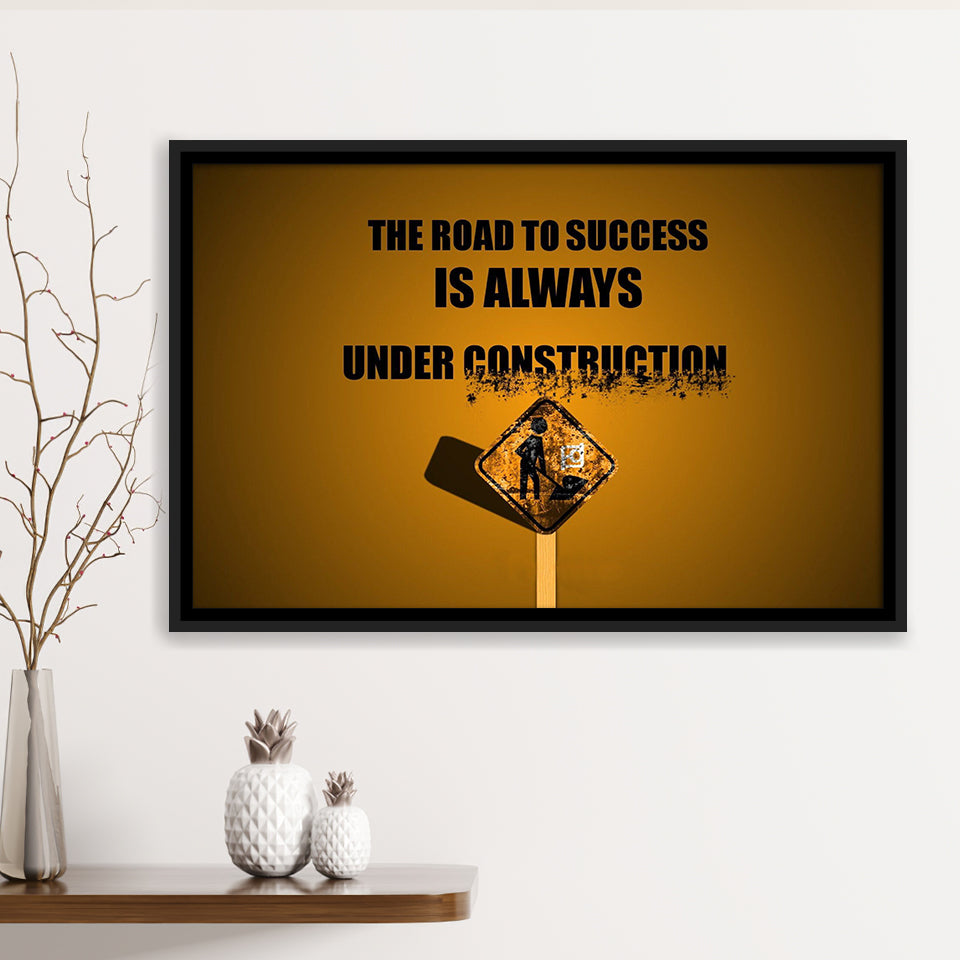 Road To Success Is Under Construction, Motivation Art Framed Canvas Prints Wall Art, Floating Frame, Large Canvas Home Decor