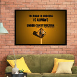 Road To Success Is Under Construction, Motivation Art Framed Art Prints Wall Decor, Framed Picture, Large Art Prints