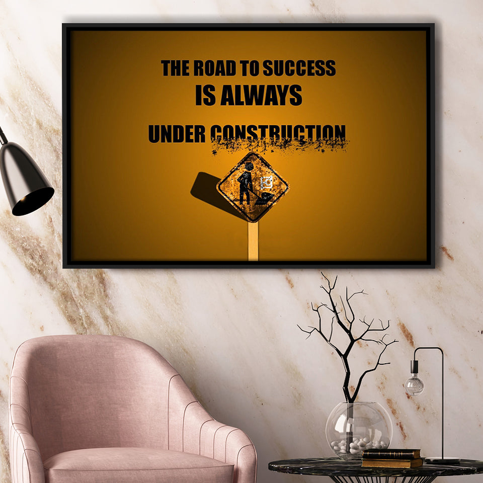 Road To Success Is Under Construction, Motivation Art Framed Canvas Prints Wall Art, Floating Frame, Large Canvas Home Decor