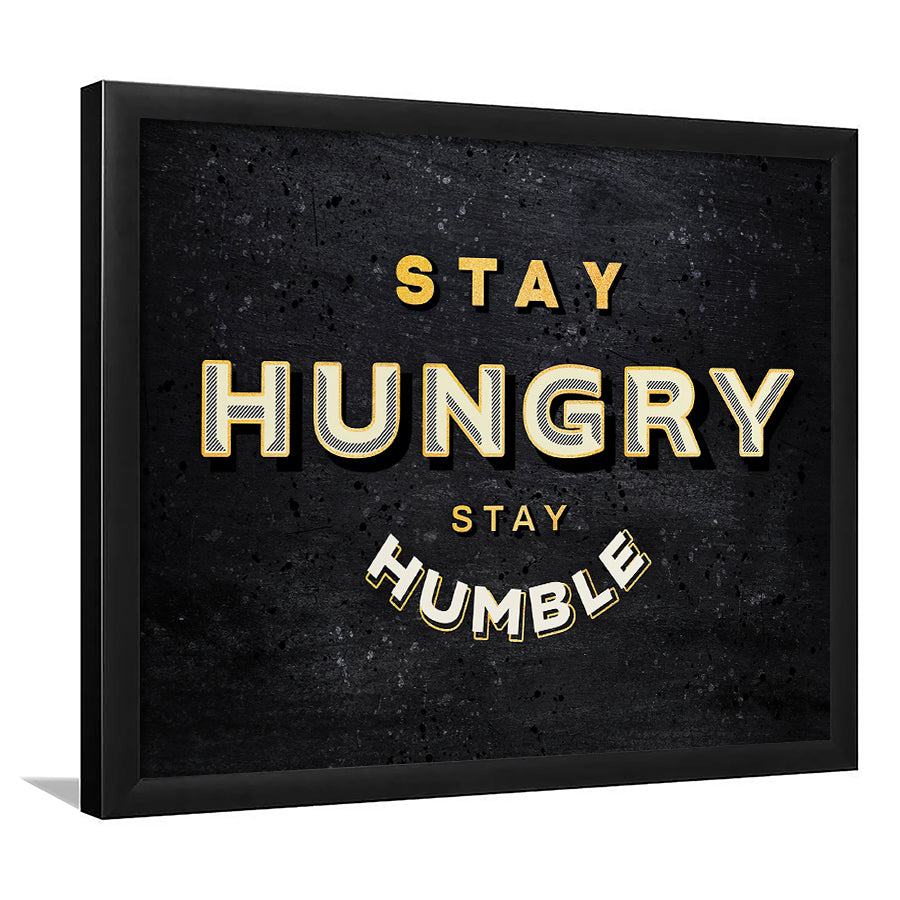 Stay Hungry Stay Humble Quote Inspirational Motivation Art Framed Art Prints Wall Decor - Painting Prints,Wall Art, Framed Picture