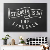 Strength Is In The Struggle Canvas Prints Wall Art - Painting Canvas,Office Business Motivation Art, Wall Decor