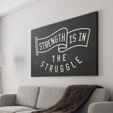 Strength Is In The Struggle Canvas Prints Wall Art - Painting Canvas,Office Business Motivation Art, Wall Decor