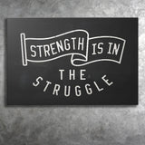 Strength Is In The Struggle Canvas Prints Wall Art - Painting Canvas,Office Business Motivation Art, Wall Decor