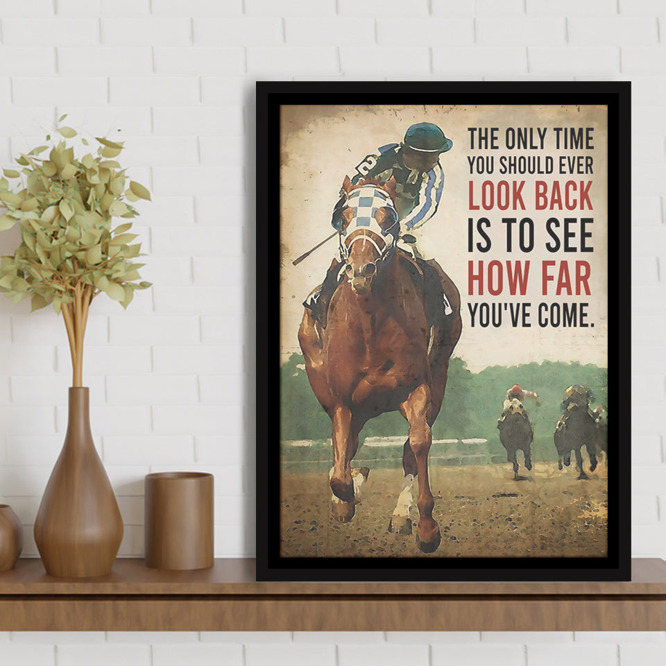 The Only Time You Should Never Look Back Horse Race Art Framed Canvas Prints Wall Art - Painting Canvas, Framed Picture, Home Art Decor
