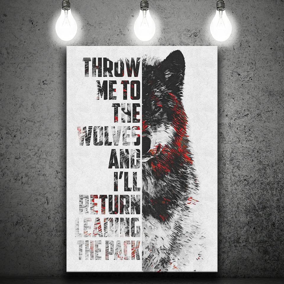 Throw Me To The Wolves And Ill Return Leading The Park Canvas Prints Wall Art - Painting Canvas, Wall Decor, Painting Prints