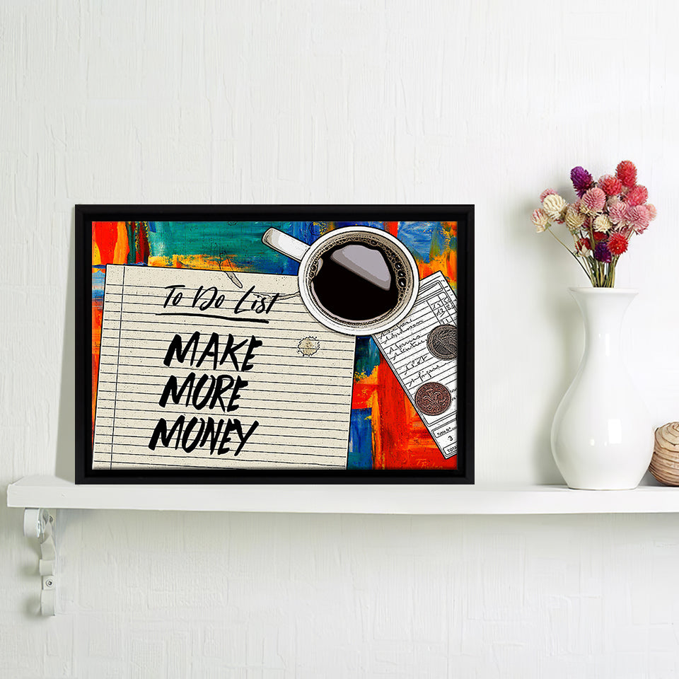 To Do List Make More Money Painting Framed Canvas Wall Art - Canvas Prints, Painting Canvas,Prints for Sale