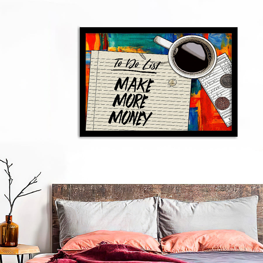 To Do List Make More Money Painting Framed Art Prints - Framed Prints, Painting Prints, Painting Art, Print for Sale