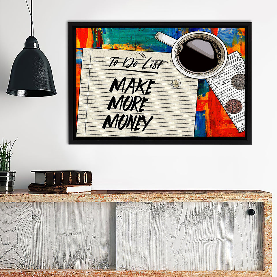 To Do List Make More Money Painting Framed Canvas Wall Art - Canvas Prints, Painting Canvas,Prints for Sale
