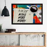 To Do List Make More Money Painting Framed Canvas Wall Art - Canvas Prints, Painting Canvas,Prints for Sale