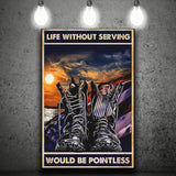 Veteran Boots Life Without Serving Would Be Pointless Vintage Canvas Prints Wall Art - Painting Canvas, Wall Decor, For Sale