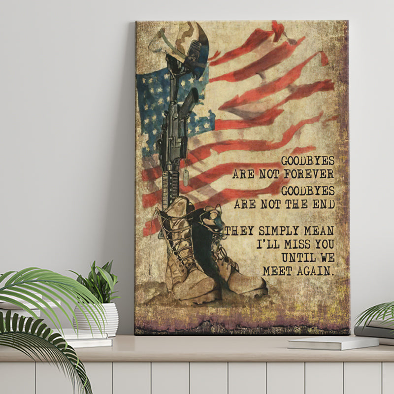 Goodbyes Are Not Forever Goodbyes Are Not The End They Simply Mean Ill Miss You Canvas Prints Wall Art - Painting Canvas, Wall Decor