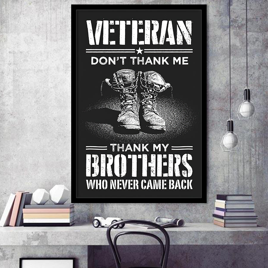 Veteran Canvas Dont Thank Me Thank My Brothers Who Never Came Back Framed Canvas Prints Wall Art - Painting Canvas