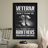 Veteran Canvas Dont Thank Me Thank My Brothers Who Never Came Back Framed Canvas Prints Wall Art - Painting Canvas, Wall Decor