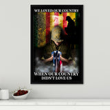 Veteran Canvas We Loved Our Country When Our Country Didnt Love Us Framed Canvas Prints Wall Art - Painting Canvas, Wall Decor 