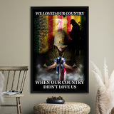 Veteran Canvas We Loved Our Country When Our Country Didnt Love Us Framed Canvas Prints Wall Art - Painting Canvas, Wall Decor 