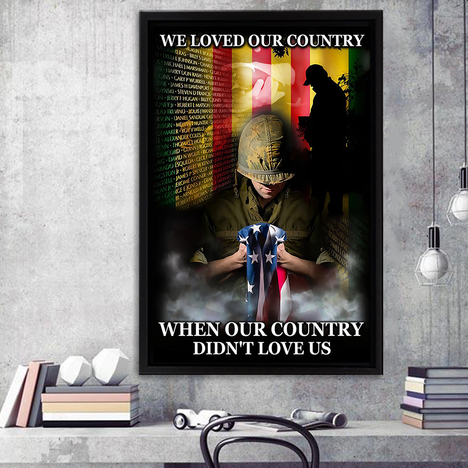 Veteran Canvas We Loved Our Country When Our Country Didnt Love Us Framed Canvas Prints Wall Art - Painting Canvas, Wall Decor 