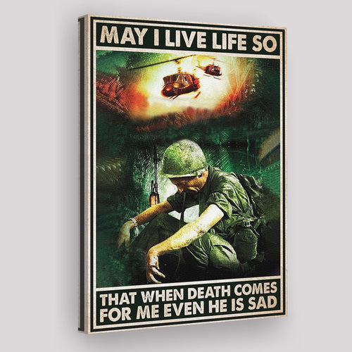 Veteran May I Live Life So That When Death Comes For Me He Is Sad Vertical Canvas Prints Wall Art - Painting Canvas, Wall Decor, For Sale