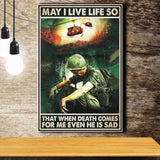 Veteran May I Live Life So That When Death Comes For Me He Is Sad Vertical Canvas Prints Wall Art - Painting Canvas, Wall Decor, For Sale