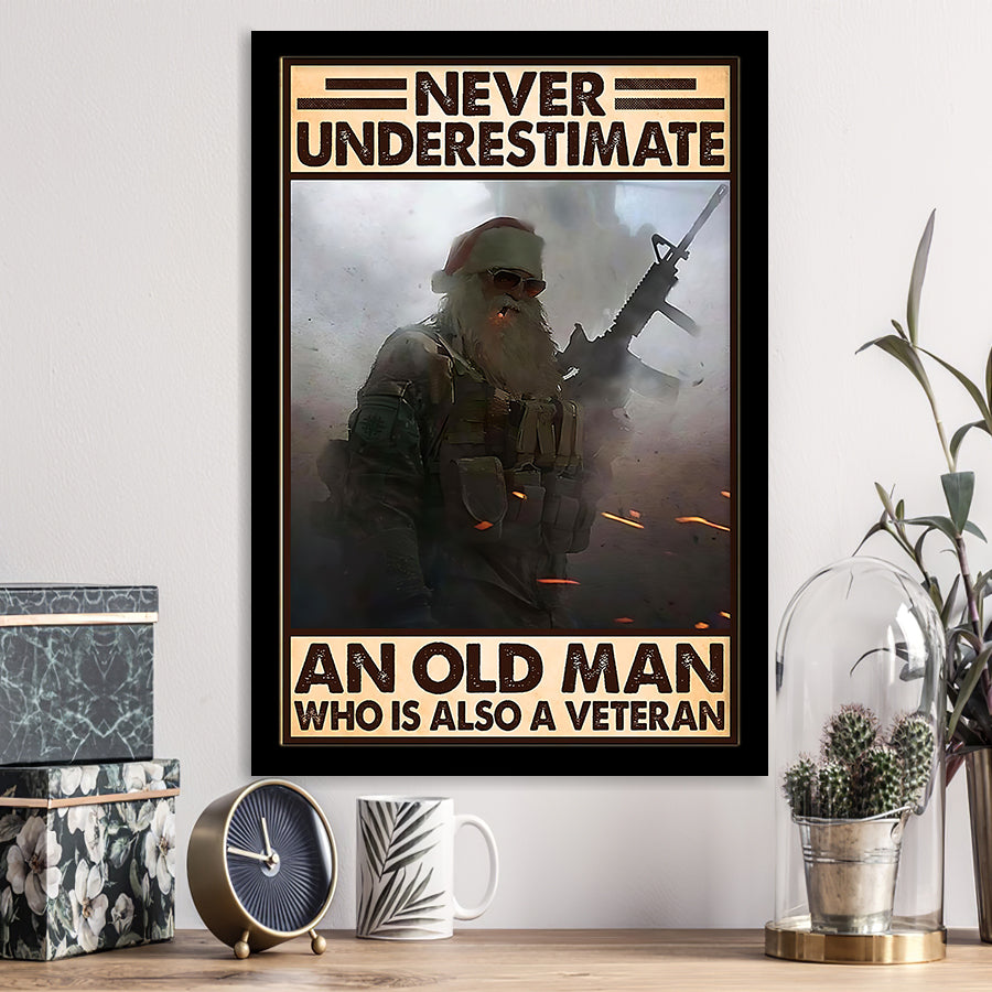Veteran Never Underestimate An Old Man Who Is A Veteran Hanging Framed Framed Art Prints Wall Decor - Painting Prints, Veteran Gift