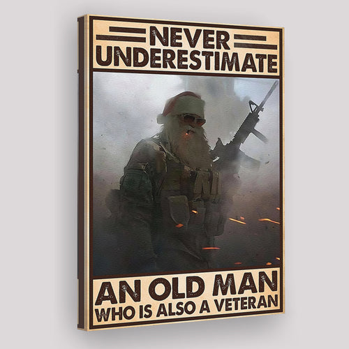 Veteran Never Underestimate An Old Man Who Is A Veteran Hanging Canvas Prints Wall Art - Painting Canvas, Wall Decor, For Sale, Home Decor