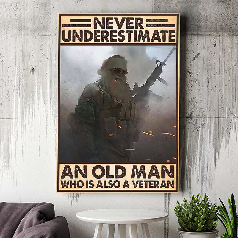 Veteran Never Underestimate An Old Man Who Is A Veteran Hanging Canvas Prints Wall Art - Painting Canvas, Wall Decor, For Sale, Home Decor