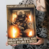 Veteran When Life Close A Door Breach The Wall And Walk In Like A Boss Framed Canvas Prints Wall Art - Painting Canvas, Wall Decor 