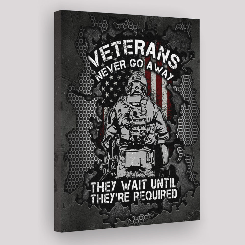 Veterans Never Go Away They Wait Until Theyre Required  Framed Canvas Prints Wall Art - Painting Canvas, Wall Decor