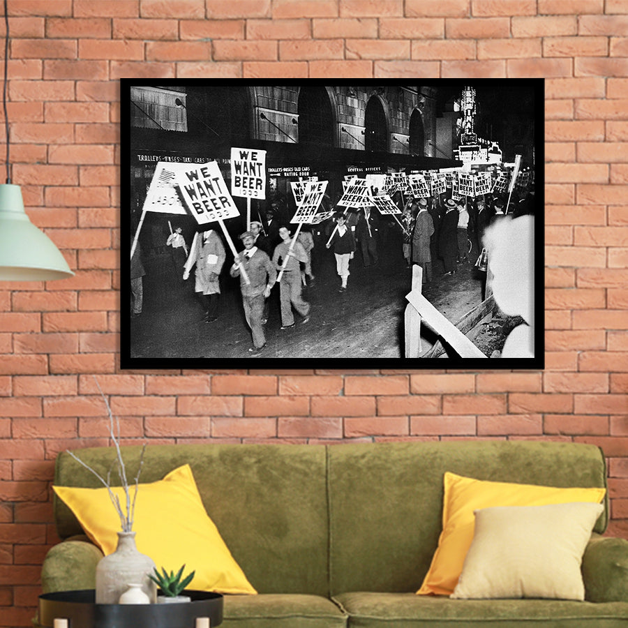 We Want Beer Black And White Print, Prohibition Protest Framed Art Prints, Wall Art,Home Decor,Framed Picture