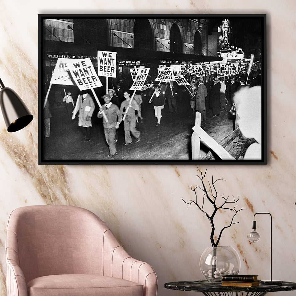 We Want Beer Black And White Print, Prohibition Protest Framed Canvas –  UnixCanvas