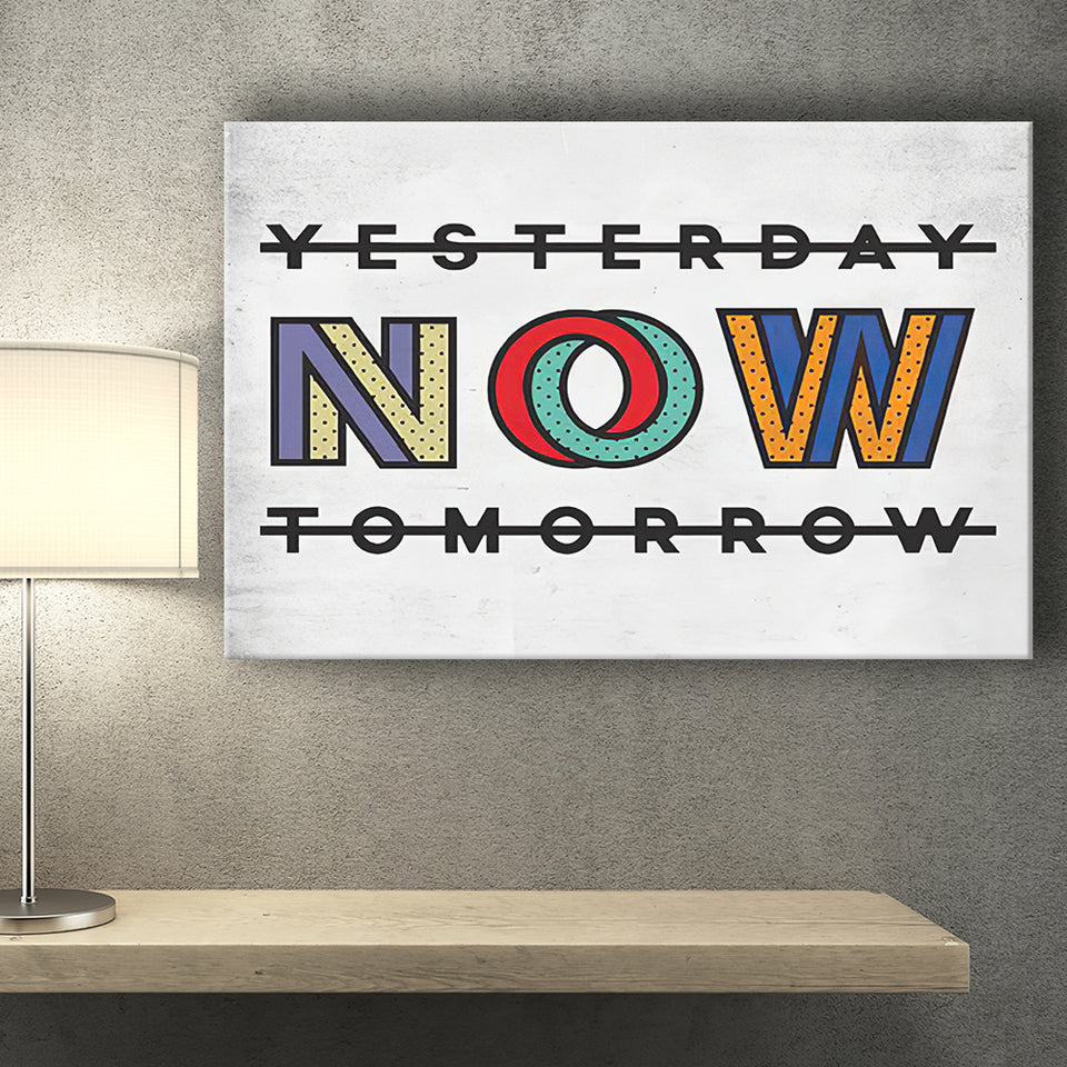Yesterday Now Tomorrow Canvas Prints Wall Art - Painting Canvas,Office Business Motivation Art, Wall Decor