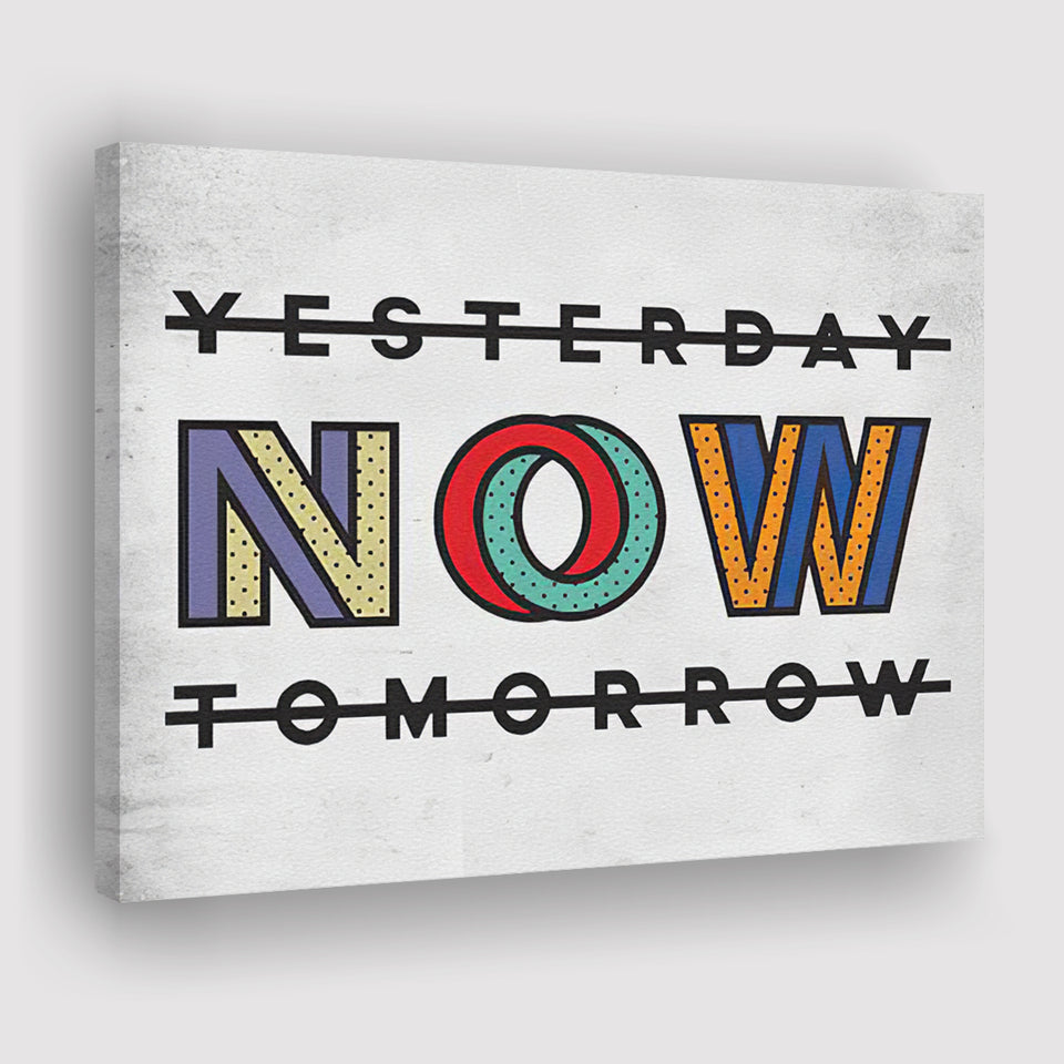 Yesterday Now Tomorrow Canvas Prints Wall Art - Painting Canvas,Office Business Motivation Art, Wall Decor