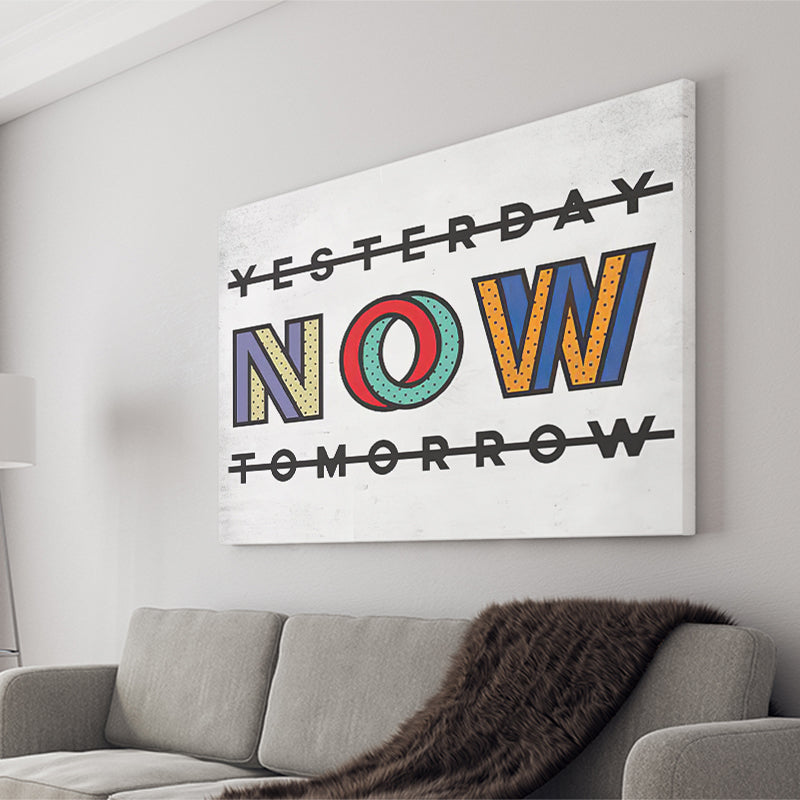 Yesterday Now Tomorrow Canvas Prints Wall Art - Painting Canvas,Office Business Motivation Art, Wall Decor