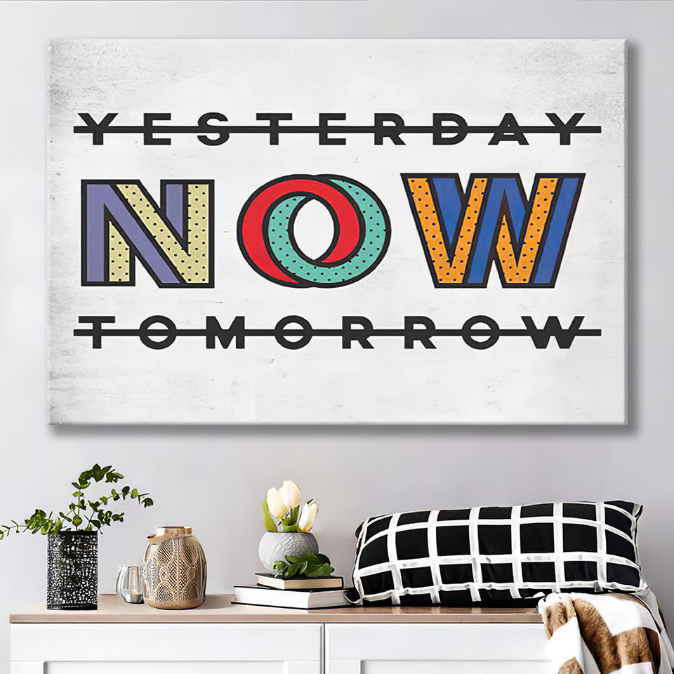 Yesterday Now Tomorrow Canvas Prints Wall Art - Painting Canvas,Office Business Motivation Art, Wall Decor