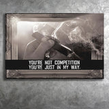 Youre Not Competition Canvas Prints Wall Art - Painting Canvas,Office Business Motivation Art, Wall Decor